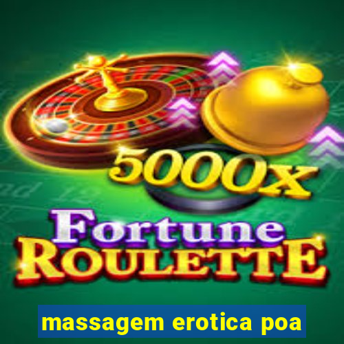 massagem erotica poa